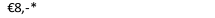  8 , - *