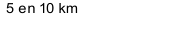 5 en 10 km